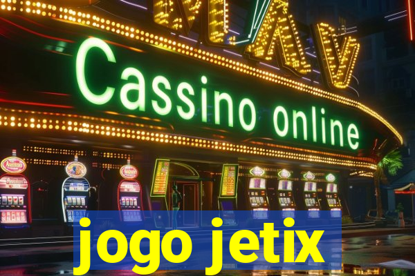 jogo jetix